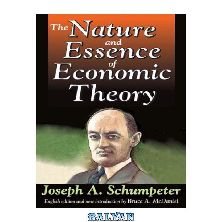 دانلود کتاب The Nature and Essence of Economic Theory